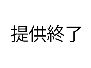 【無修正】めあ19才?　たっぷりフェラさせてかキツまん挿入